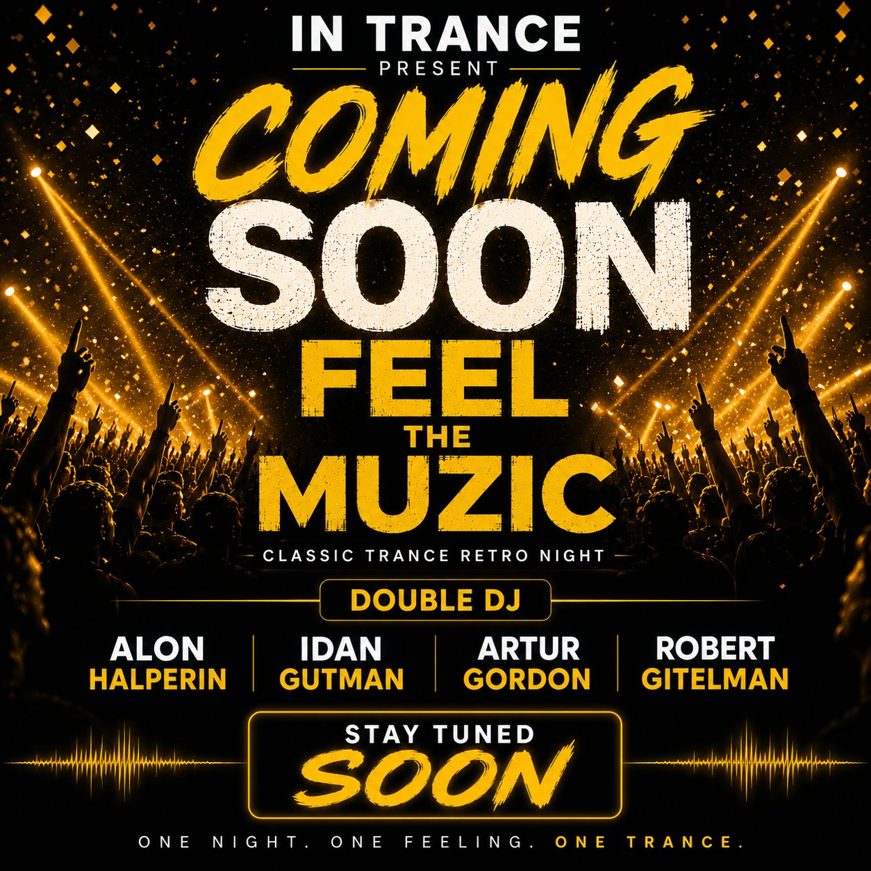 In Trance presents Feel the Muzic · Classic Trance Retro Night · Double DJ
